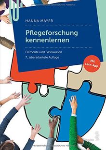 Pflegeforschung kennenlernen: Elemente und Basiswissen