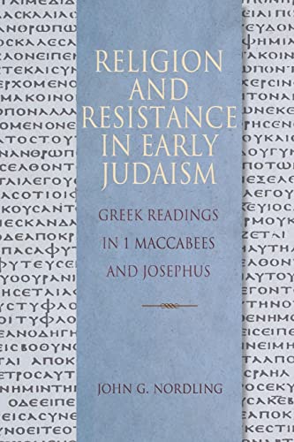 Religion & Resistance in Early Judaism: Readings in First Maccabees and Josephus (Concordia Greek Reader)
