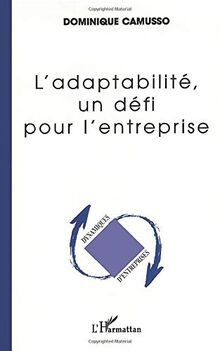 L'adaptabilité : un défi pour l'entreprise