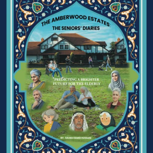 The Amberwood Estates: the Seniors’ Diaries: Predicting a Brighter Future for the Elderly