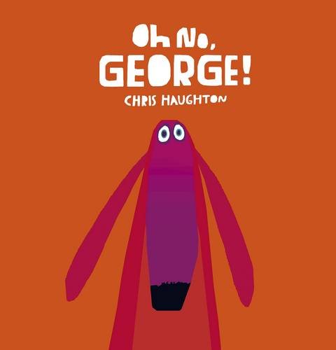 Oh No George! - Chris Haughton Pappband