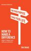 How to Make a Difference: Make It Happen and Fulfil Your Potential (Business Solutions)