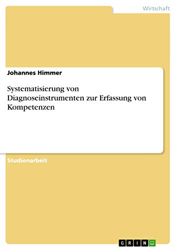 Systematisierung von Diagnoseinstrumenten zur Erfassung von Kompetenzen