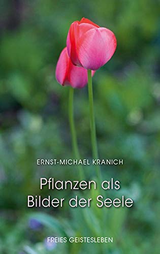 Kranich, Ernst-Michael: Pflanzen als Bilder der Seele