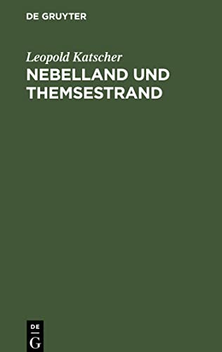 Nebelland und Themsestrand: Studien und Schilderungen aus der Heimat John Bull's