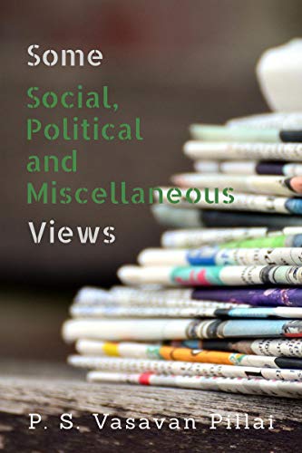 Some Social, Political and Miscellaneous Views