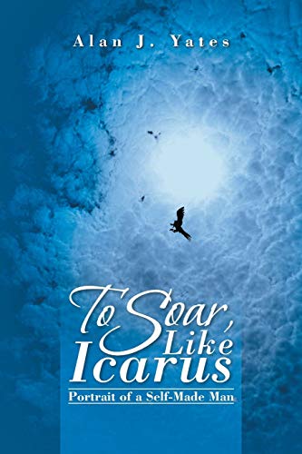 To Soar, Like Icarus: Portrait of a Self-Made Man