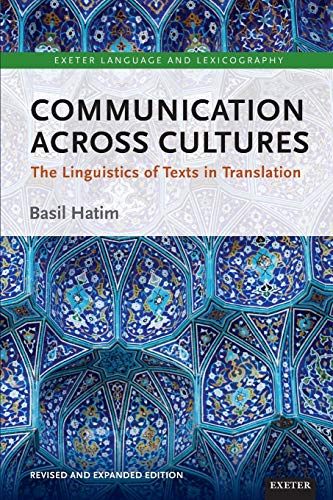 Communication Across Cultures: The Linguistics of Texts in Translation (Exeter Language and Lexicography)