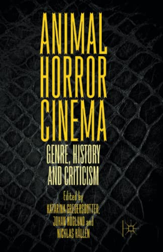 Animal Horror Cinema: Genre, History and Criticism