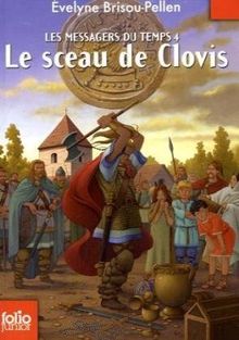 Les messagers du temps. Vol. 4. Le sceau de Clovis