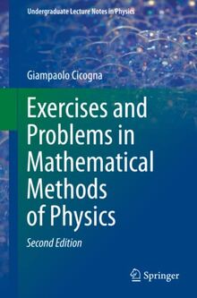 Exercises and Problems in Mathematical Methods of Physics (Undergraduate Lecture Notes in Physics)