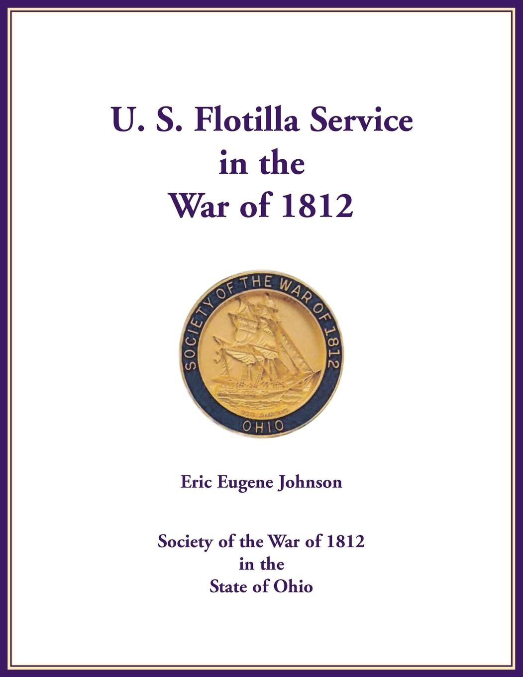 U. S. Flotilla Service in the War of 1812