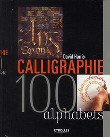 Calligraphie : 100 alphabets