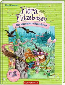 Flora Flitzebesen (Leseanfänger Bd. 2): Der verzauberte Hexenbesen