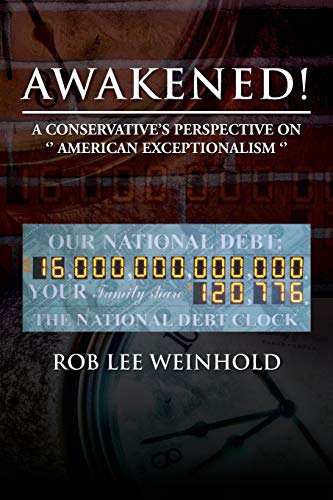 Awakened!: A Conservative's Perspective on American Exceptionalism: A Conservative's Perspective on '' American Expectionalism ''