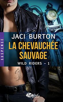 Wild riders. Vol. 1. La chevauchée sauvage