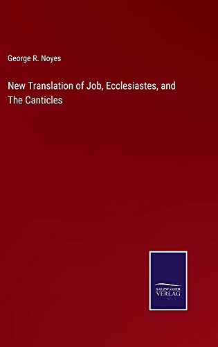 New Translation of Job, Ecclesiastes, and The Canticles