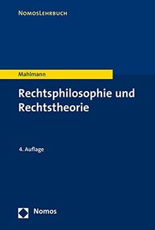 Rechtsphilosophie und Rechtstheorie (Nomoslehrbuch)
