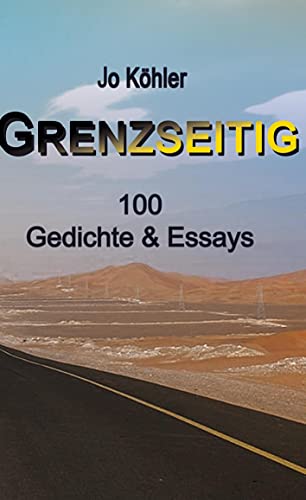 Grenzseitig: 100 Gedichte & Essays