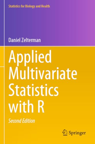Applied Multivariate Statistics with R (Statistics for Biology and Health)