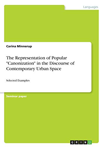 The Representation of Popular Canonization in the Discourse of Contemporary Urban Space: Selected Examples