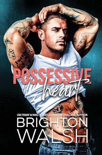 Possessive Heart: A Brother's Best Friend Small Town Romance (Starlight Cove, Band 5)