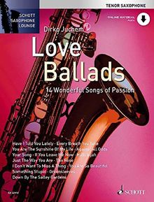 Love Ballads: 14 Wonderful Songs of Passion. Tenor-Saxophon. Ausgabe mit Online-Audiodatei. (Schott Saxophone Lounge)