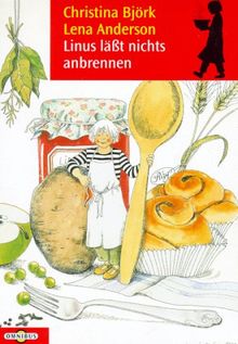 Linus läßt nichts anbrennen. ( Ab 10 J.). von Björk, Christina, Anderson, Lena | Buch | Zustand gut