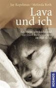 Lava und ich: Ein Welpe, ein Soldat und ein Stück Menschlichkeit im Irak-Krieg