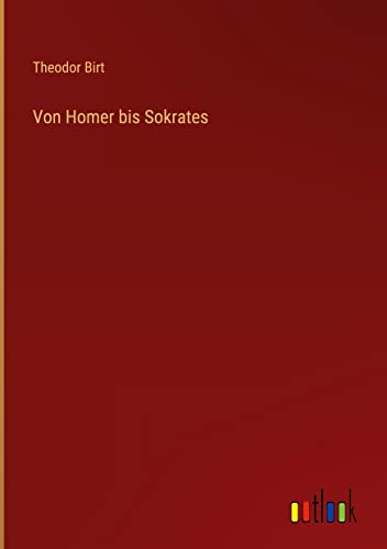 Von Homer bis Sokrates