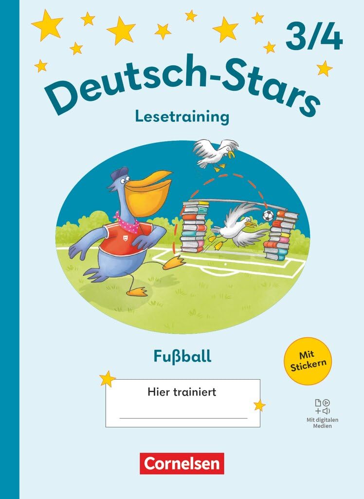 Deutsch-Stars - Lesetraining Ausgabe 2025 - 3./4. Schuljahr: Lesetraining für Fußballfans - Übungsheft - Mit Lösungen und digitalen Medien
