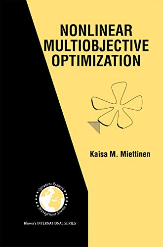 Nonlinear Multiobjective Optimization (International Series in Operations Research & Management Science, 12, Band 12)