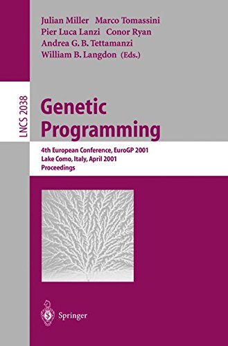 Genetic Programming: 4th European Conference, EuroGP 2001 Lake Como, Italy, April 18-20, 2001 Proceedings (Lecture Notes in Computer Science)