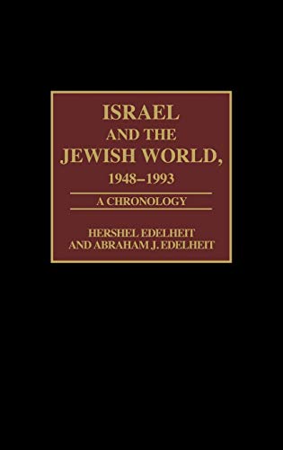 Israel and the Jewish World, 1948-1993: A Chronology (Bibliographies & Indexes in World History)