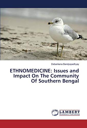 ETHNOMEDICINE: Issues and Impact On The Community Of Southern Bengal