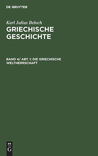 Die griechische Weltherrschaft (Karl Julius Beloch: Griechische Geschichte)