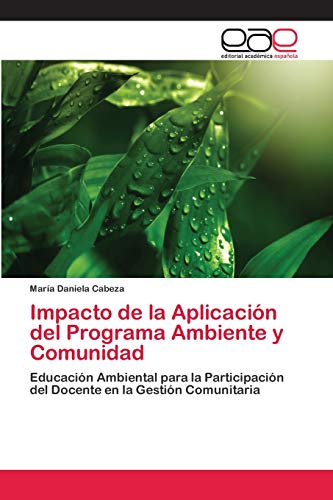 Impacto de la Aplicación del Programa Ambiente y Comunidad: Educación Ambiental para la Participación del Docente en la Gestión Comunitaria