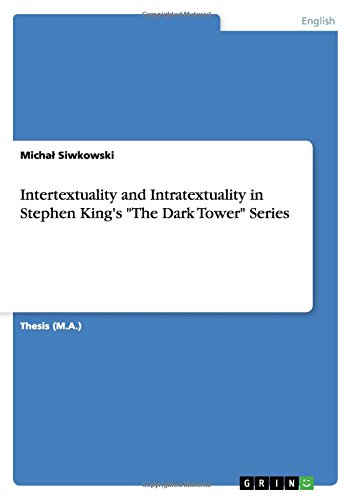 Intertextuality and Intratextuality in Stephen King's The Dark Tower Series
