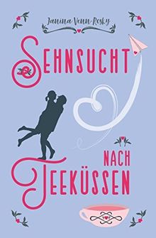 Sehnsucht nach Teeküssen (Tea Time, Band 3)