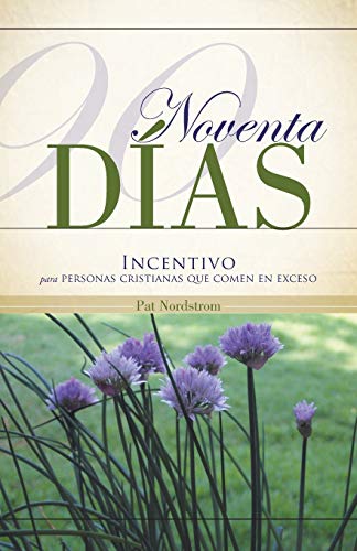 Noventa Días: Incentivo para Personas Cristianas que Comen en Exceso
