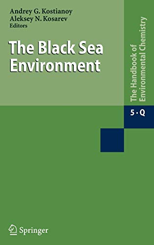 The Black Sea Environment (The Handbook of Environmental Chemistry, 5 / 5Q)