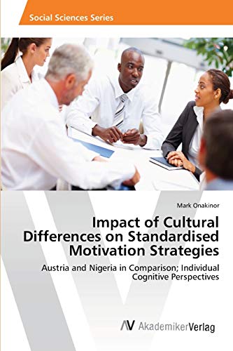 Impact of Cultural Differences on Standardised Motivation Strategies: Austria and Nigeria in Comparison; Individual Cognitive Perspectives
