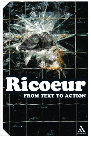 From Text to Action: Essays In Hermeneutics II (Continuum Impacts)
