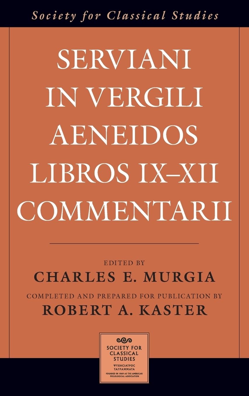 Serviani in Vergili Aeneidos Libros IX-XII Commentarii (Special Publications of the Society for Classical Studies)