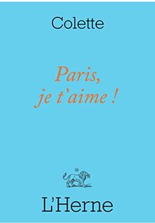 Paris, je t'aime ! : et autres textes