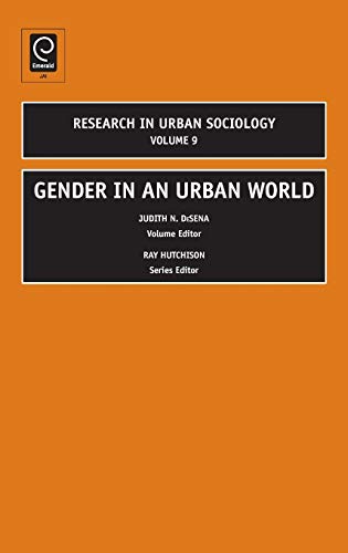 Gender in an Urban World (Researc in Urban Sociology, 9, Band 9)