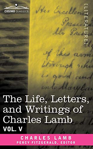The Life, Letters, and Writings of Charles Lamb, in Six Volumes: Vol. V