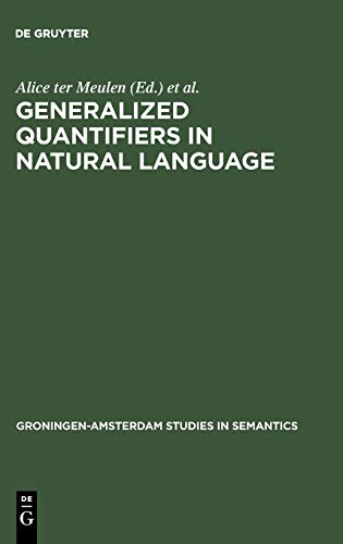Generalized Quantifiers in Natural Language (Groningen-Amsterdam Studies in Semantics, 4)