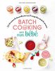 Batch cooking pour mon bébé (Hors collection Cuisine)