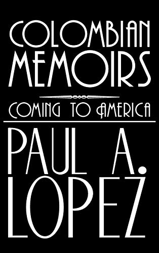 Colombian Memoirs: Coming to America